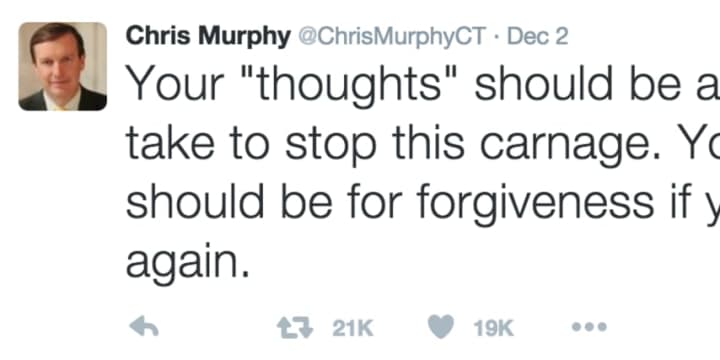 U.S. Sen. Chris Murphy&#x27;s Tweet from 5:12 p.m. Wednesday in response to politicians offering thoughts and prayers in wake of deadly California shooting.