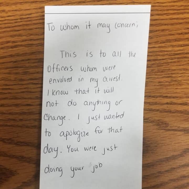 The Montvale police received an apology letter following an arrest: &quot;It takes a tremendous amount of maturity and courage to walk into a police department and hand-deliver a note like this one,&quot; the department said on Facebook.