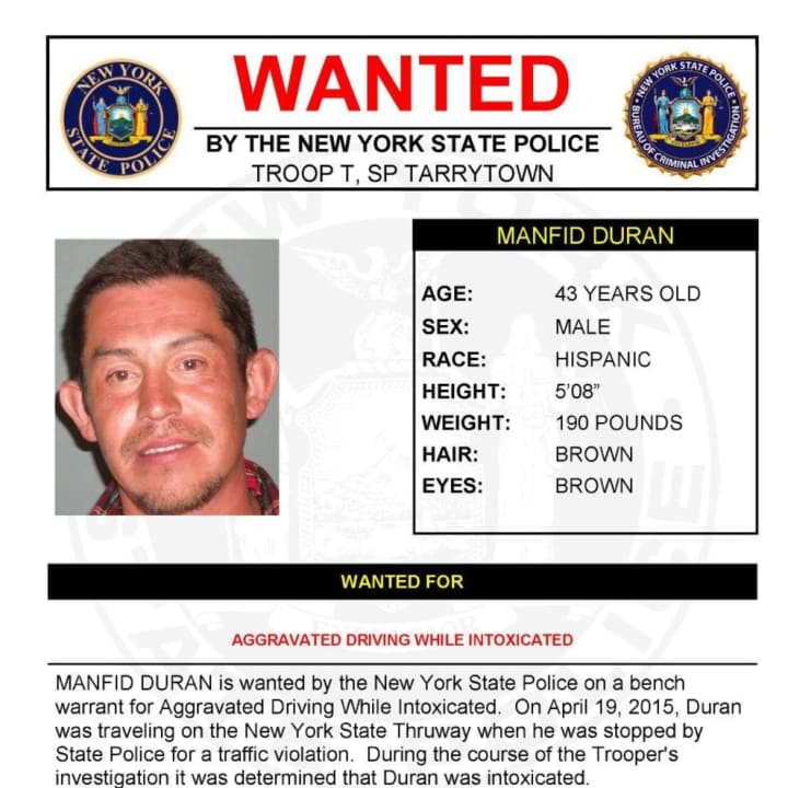 Manfid Duran is wanted by the New York State Police in Tarrytown.
