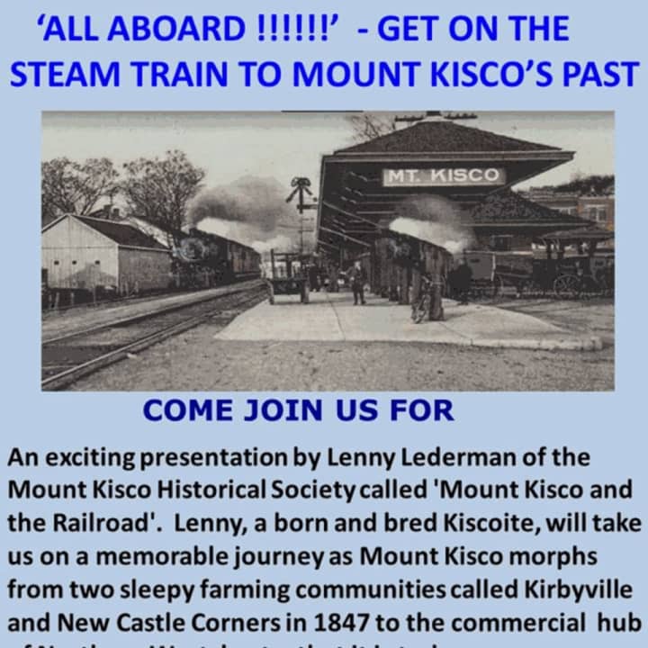 The Mount Kisco Historical Society is holding a talk on how the railroad changed local history.