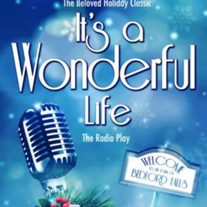 A live radio play, &quot;It&#x27;s A Wonderful Life&quot; will run in December at Antrim Playhouse in Wesley Hills