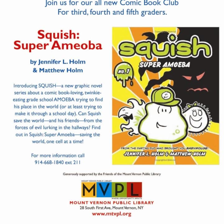 The graphic novel &quot;Squish: Super Ameoba,&quot; will be featured at a meeting of the Mount Vernon Library&#x27;s Comix Club on Friday, Dec. 21.