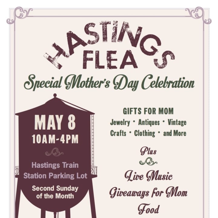 The Hastings Flea has scheduled a number of activities for Sunday, May 8, Mother&#x27;s Day.
