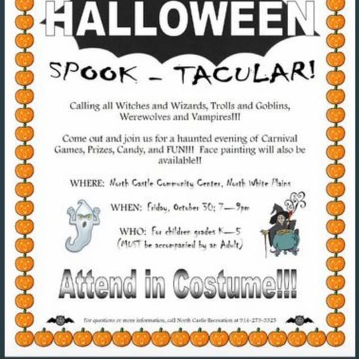 North Castle Recreation is holding its Halloween Spook-Tacular on Friday, Oct. 30 from 7 to 9 p.m. at North Castle Community Center.
