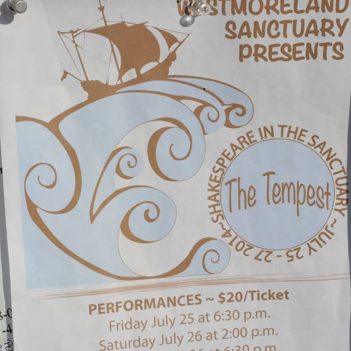 The Westmoreland Sanctuary presents a production of the &quot;The Tempest&quot; Friday, July 25, through Sunday, July 27. 