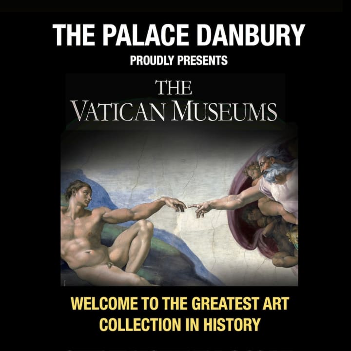 &quot;The Vatican Museums: The Greatest Art Collection in History&quot; will premiere at the Palace Danbury Theatre on Dec. 7.