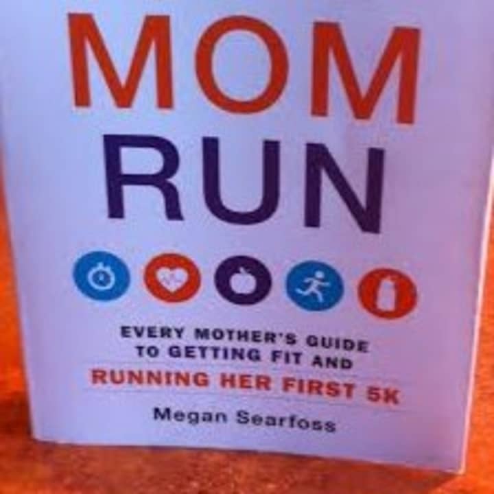Ridgefield&#x27;s Megan Searfoss recently published a book, &quot;See Mom Run,&#x27;&#x27; which helps women take steps toward running their first 5ks.