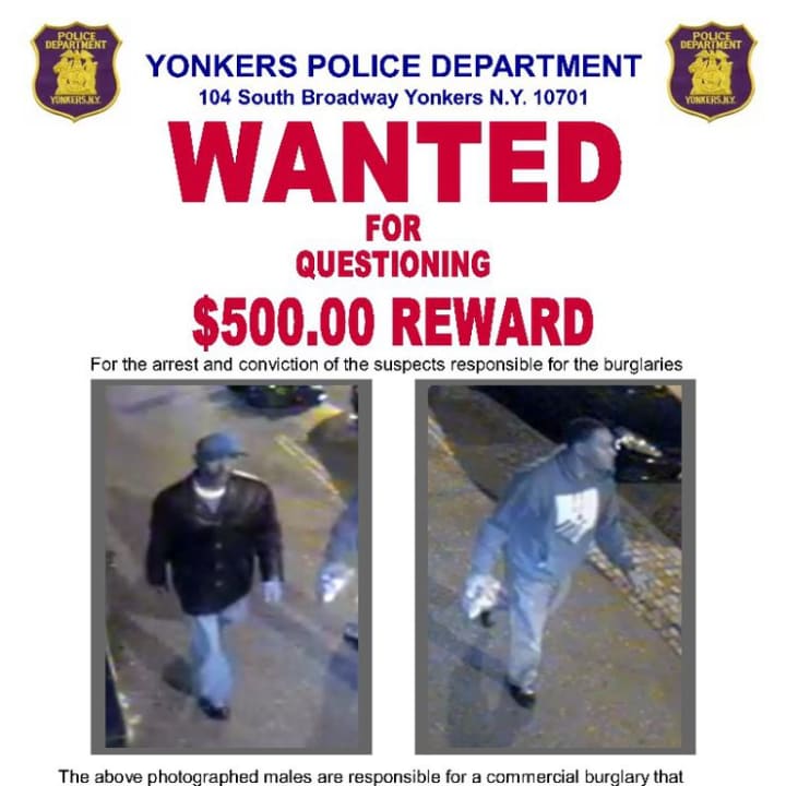 Yonkers police are offering a $500 reward for information that leads to the arrest and conviction of two men suspected of burglarizing a Chinese restaurant. 
