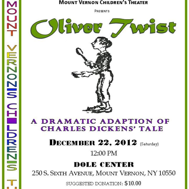 The Mount Vernon Children&#x27;s Theater will perform &quot;Oliver Twist&quot; Saturday at the Doles Center.