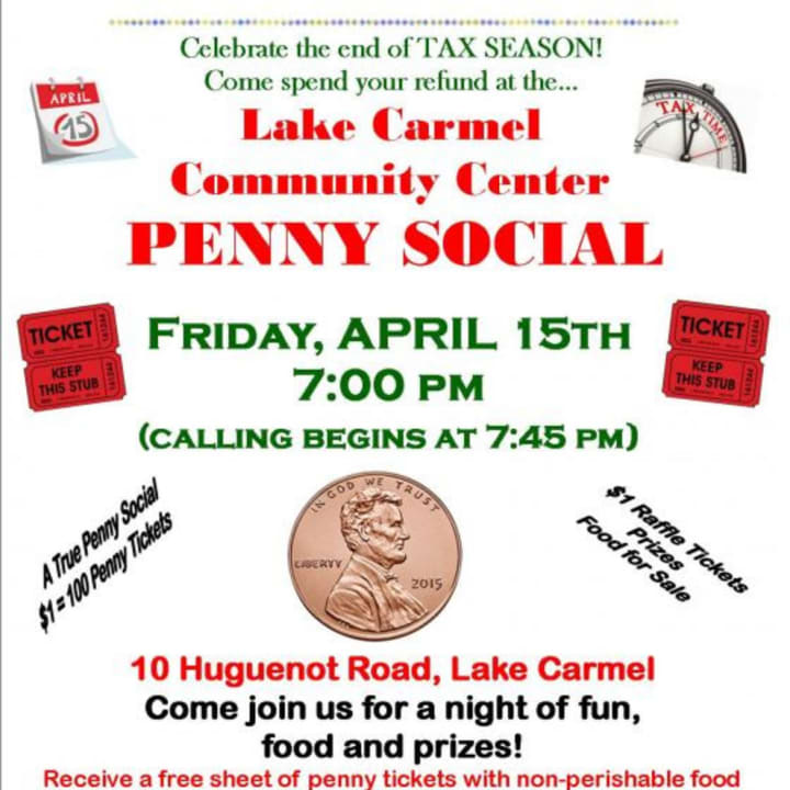Lake Carmel Community Center will celebrate the end of tax season with a Penny Social.