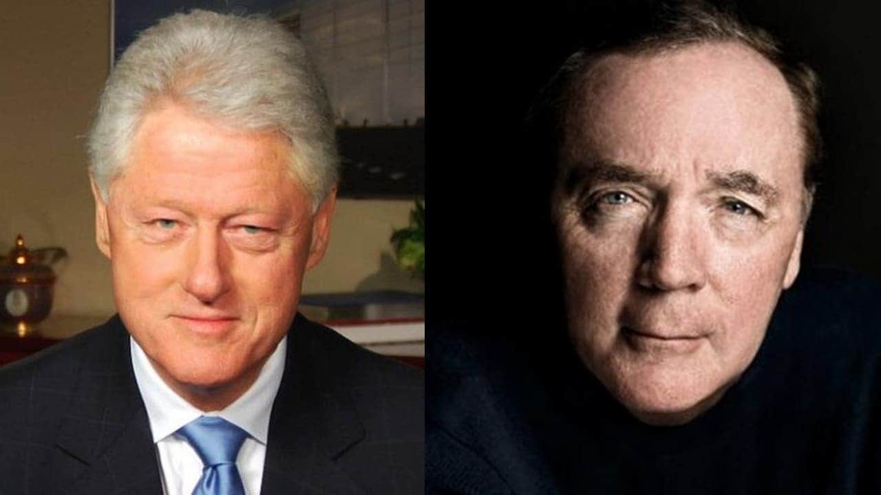 Bill Clinton and James Patterson.