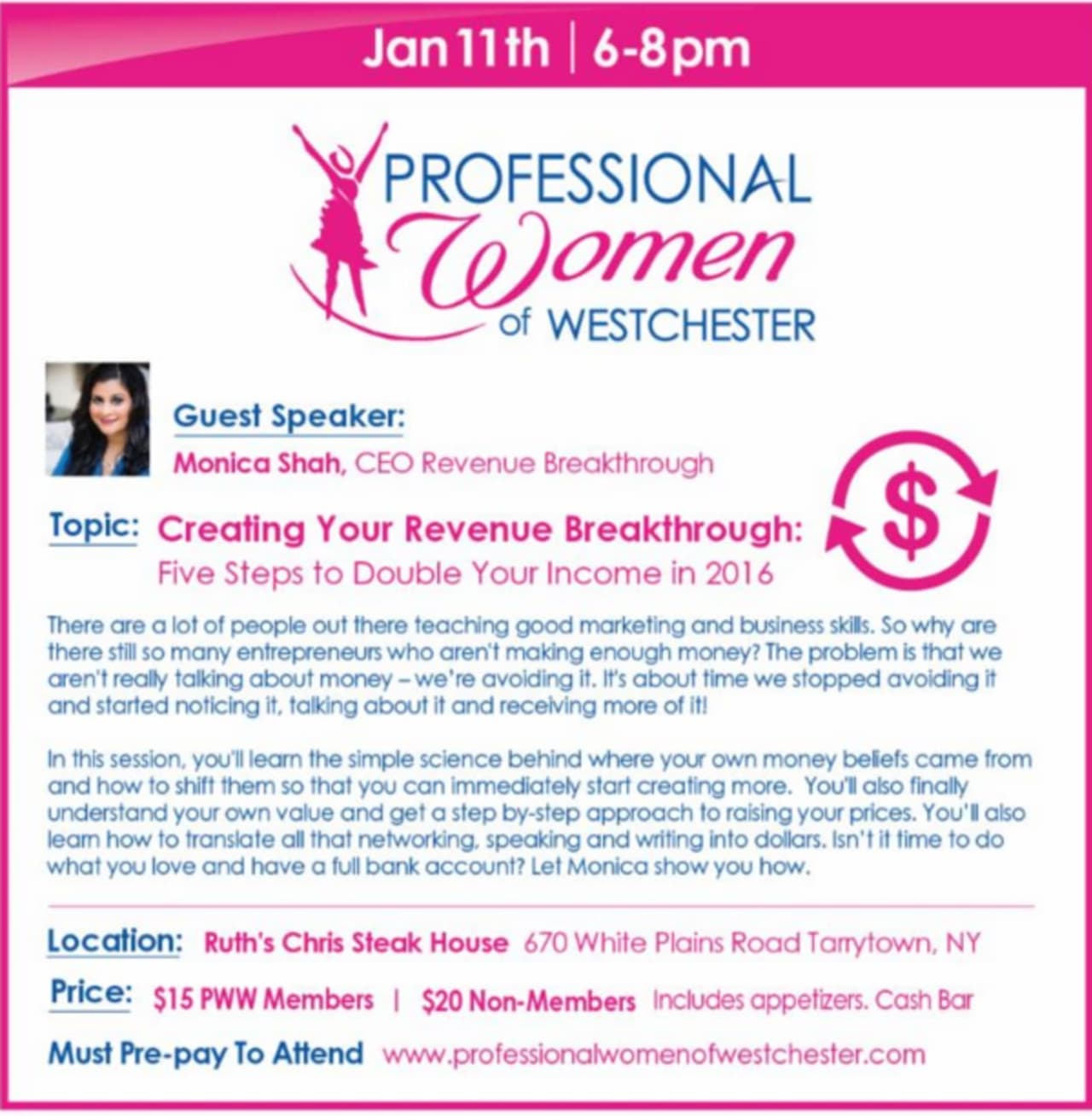 The Professional Women of Westchester will host a speech by Monica Shah, CEO of Revenue Breakthrough, from 6 - 8 p.m. Monday, Jan. 11.