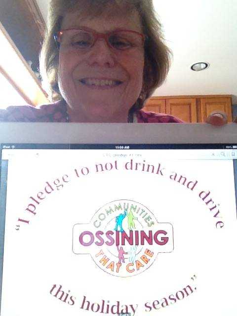 Alice Joselow of Ossining Communities That Care is having people take selfies where they pledge to not drink and drive this holiday season.
