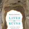 Author Marilyn Johnson will discuss her third book, "Lives in Ruins: Archaeologists and the Seductive Lure of Human Rubble, at the Ossining Public Library on Wednesday, Feb. 4.