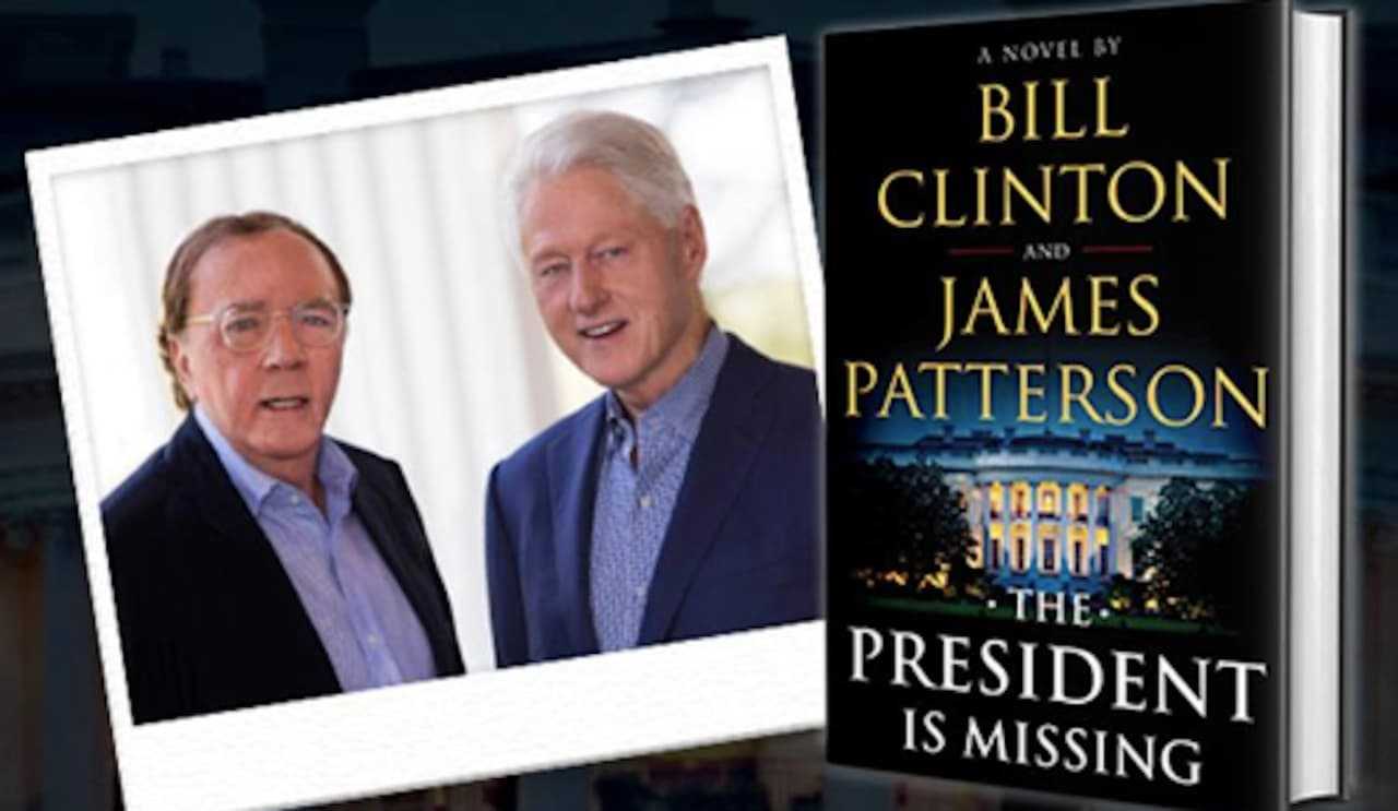 "The President Is Missing," is a new novel published by best-selling author James Patterson of Scarborough and former President Bill Clinton of Chappaqua