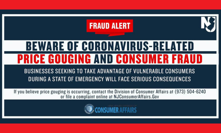 Investigators are regularly checking a special voicemail box that has been set up to address coronavirus-related complaints  of price gouging – even after hours, NJ authorities said.
