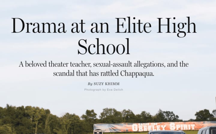 The New York Magazine story on the sex assault allegations against a former teacher at Horace Greeley High School in Chappaqua.