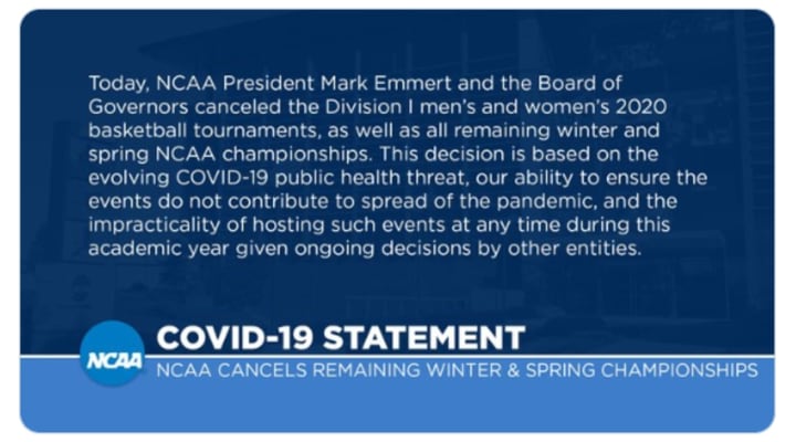 Announcement of NCAA championship tournament cancellations.