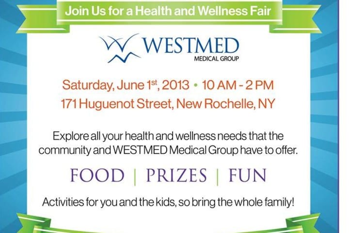 Westmed Medical Group will host a health and wellness fair on Saturday, June 1, from 10 a.m.-2 p.m. at its full-service medical facility in New Rochelle. 