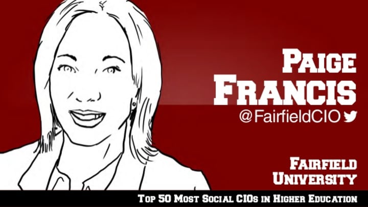 Paige Francis, CIO of Fairfield University was named to Huffington Post&#x27;s 50 Most Social CIOs in Higher Education.