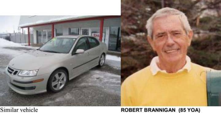 Robert Brannigan, who has been missing since 10 a.m. Wednesday, is believed to be driving a 2006 gray four-door Saab with a Connecticut license plate number of 485-UYZ.