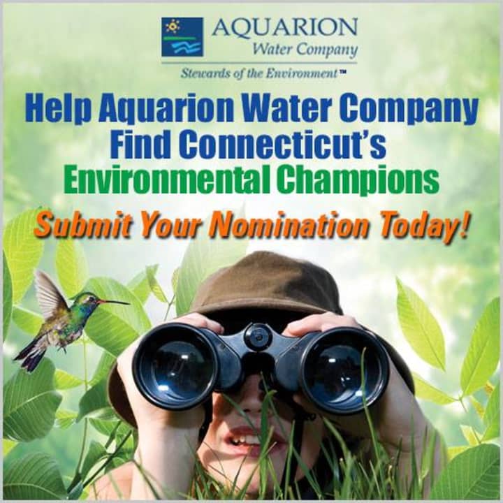 The Aquarion Water Company is seeking nominations for its environmental champions award. 