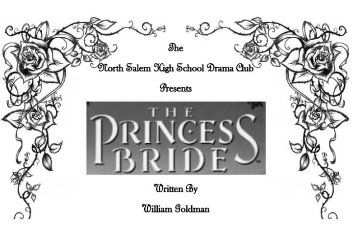 The North Salem High School Drama Club presents The Princess Bride Sunday afternoon.